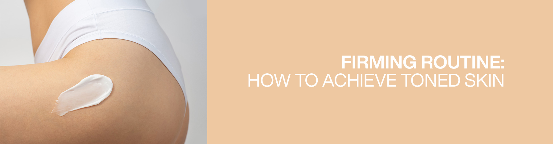 firming-routine-toned-skin